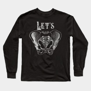 Let's Bone Long Sleeve T-Shirt